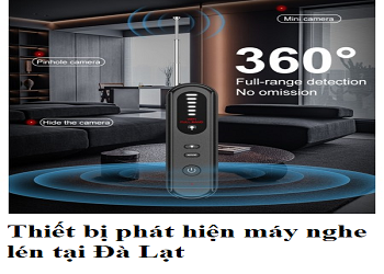 Máy phát hiện thiết bị nghe lén tại Đà Lạt, dò máy ghi âm camera ẩn-Địa chỉ Lê Qúy Đôn